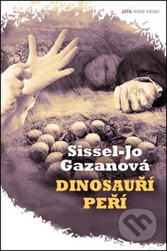 Dinosauří peří - Sissel-Jo Gazanová, Jota, 2012