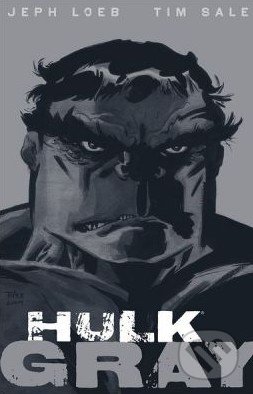 Hulk: Gray - Jeph Loeb, Tim Sale, Marvel, 2011