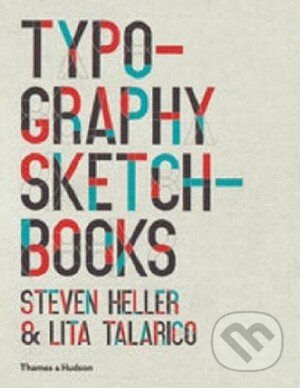 Typography Sketchbooks - Steven Heller - kniha z kategorie Odborné a naučné