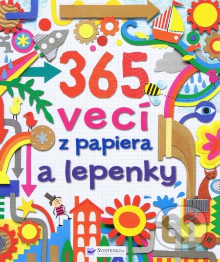 365 vecí z papiera a lepenky - Fiona Watt, Svojtka&Co., 2012