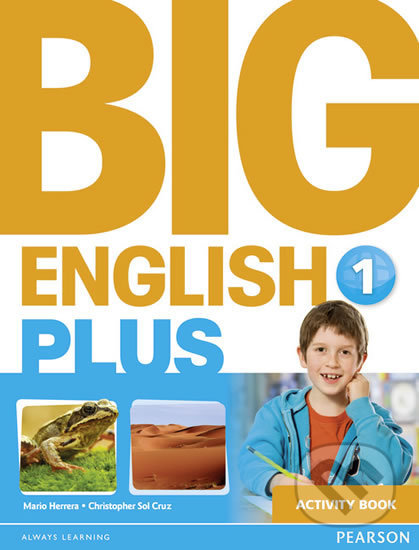 Big English Plus 1: Activity Book - Mario Herrera, Pearson, 2015