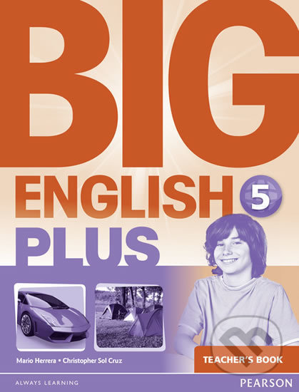 Big English Plus 5: Teacher´s Book - Christopher Cruz Sol, Pearson, 2015