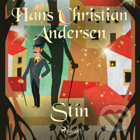 Stín - Hans Christian Andersen, Saga Egmont, 2021
