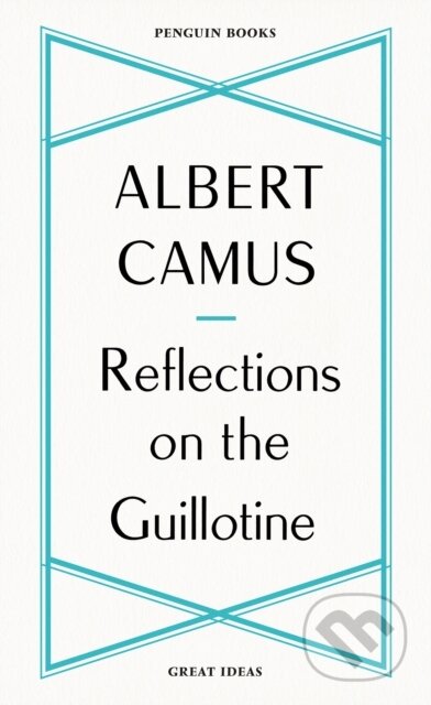 E-kniha: The Reflections on the Guillotine (Albert Camus). Penguin Books, 2020