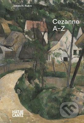 Paul Cezanne : A-Z - Torsten Koechlin, Hatje Cantz, 2021