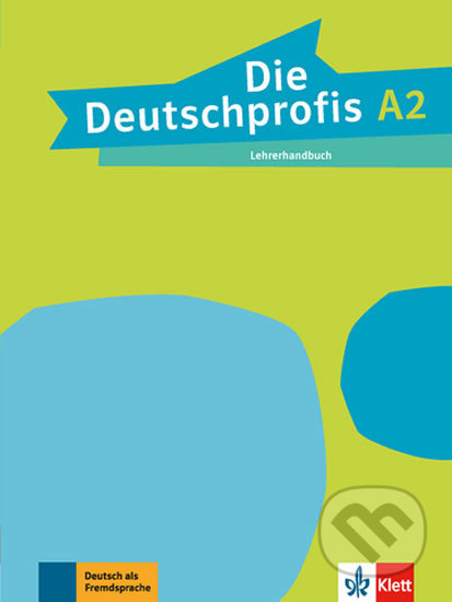 Die Deutschprofis 2 (A2) – Lehrerhandbuch, Klett, 2017