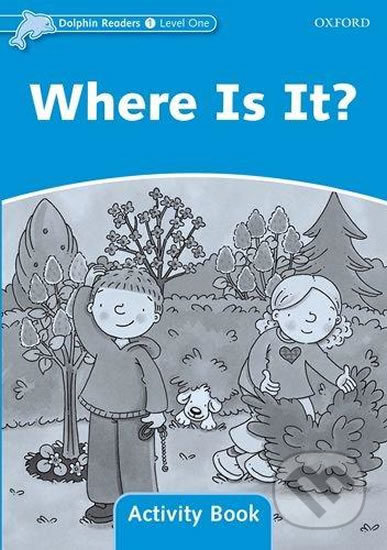 Dolphin Readers 1: Where is It? Activity Book - Craig Wright, Oxford University Press