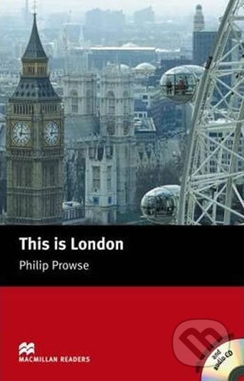Macmillan Readers Beginner: This is London T. Pk with CD - Philip Prowse, MacMillan