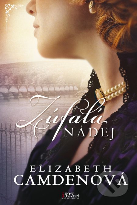Zúfalá nádej - Elizabeth Camden - kniha z kategorie Společenská beletrie