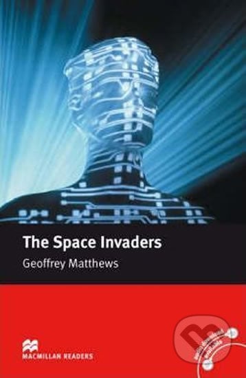 Macmillan Readers Intermediate: The Space Invaders - Geoffrey Matthews, MacMillan, 2008