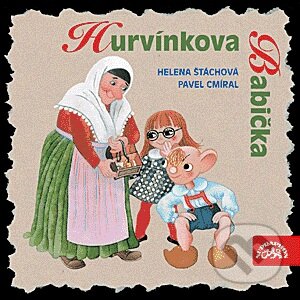 Hurvínkova Babička - Pavel Cmíral, Helena Štáchová, Supraphon, 2003