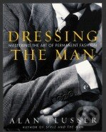 Dressing The Man (Mastering the Art of Permanent Fashion) - kniha z kategorie Móda