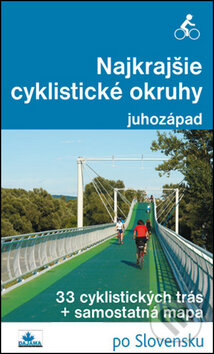 Najkrajšie cyklistické okruhy - juhozápad - Daniel Kollár, František Turanský, DAJAMA, 2012