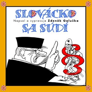 Slovácko sa súdí - Zdeněk Galuška, Supraphon, 2010