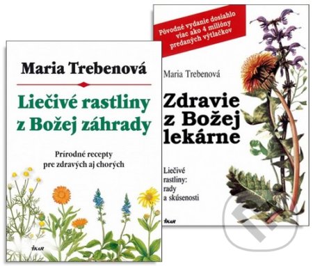 Liečivé rastliny z Božej záhrady + Zdravie z Božej lekárne - Maria Treben, Ikar