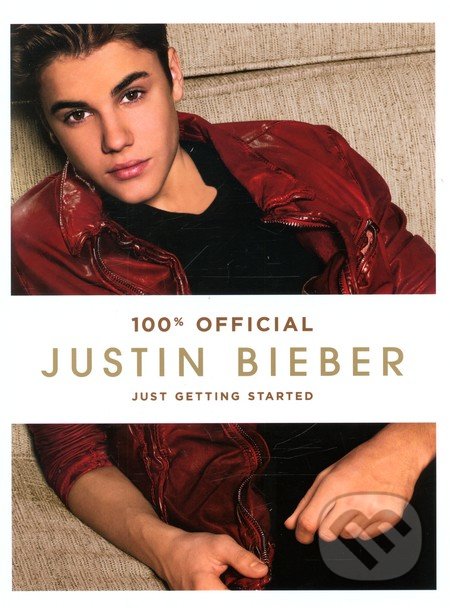 Just Getting Started - Justin Bieber, HarperCollins, 2012