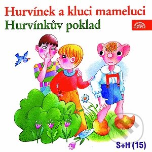 Hurvínek a kluci mameluci, Hurvínkův poklad - Miloš Kirschner, Vladimír Straka, Supraphon, 2000