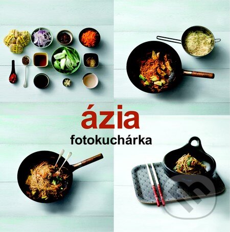 Ázia - Kolektív autorov, Slovart, 2012