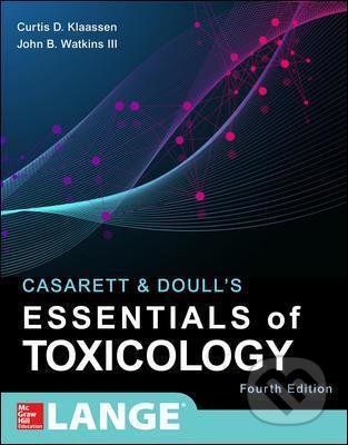 Casarett & Doull&#039;s Essentials of Toxicology - Curtis Klaassen, John Watkins, McGraw-Hill, 2021