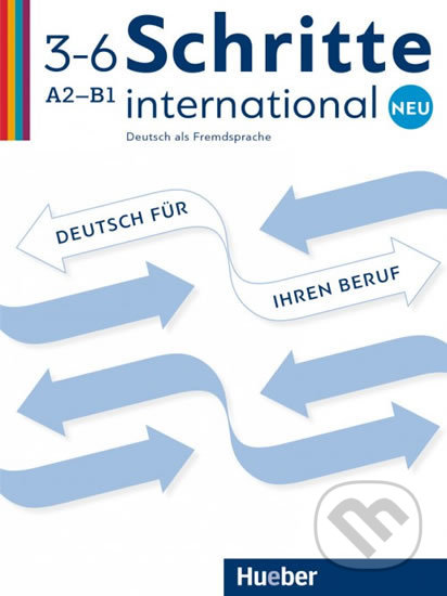 Schritte international Neu 3-6 - Deutsch für Ihren Beruf, Max Hueber Verlag