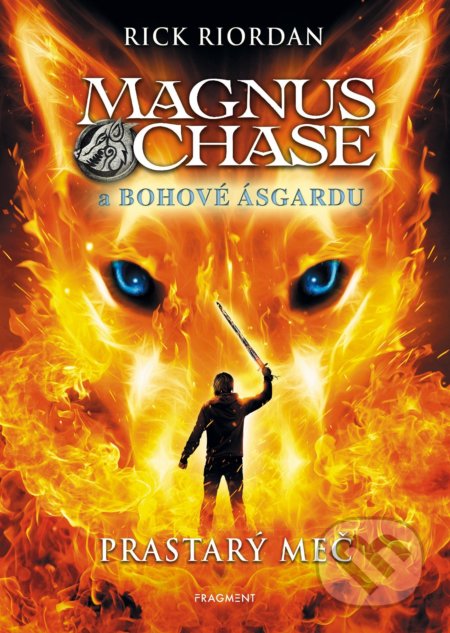 Magnus Chase a bohové Ásgardu: Prastarý meč - Rick Riordan, Nakladatelství Fragment, 2022