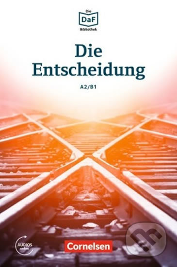 DaF Bibliothek A2/B1: Die Entscheidung: Geschichten aus dem Alltag der Familie Schall + Mp3 - Christian Baumgarten, Cornelsen Verlag, 2016