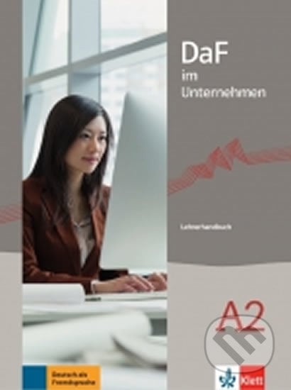 DaF im Unternehmen A2 – Lehrerhandbuch, Klett, 2017
