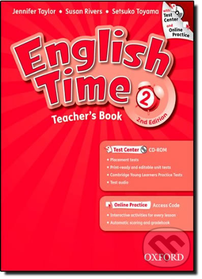 English Time 2: Teacher´s Book + Test Center CD-ROM and Online Practice Pack (2nd) - Jennifer Taylor, Oxford University Press, 2011