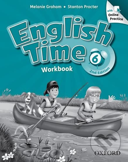 English Time 6: Workbook with Online Practice (2nd) - Melanie Graham, Oxford University Press, 2011
