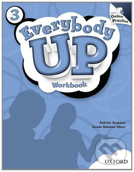 Everybody Up 3: Workbook with Online Practice Pack - Patrick Jackson, Oxford University Press, 2011