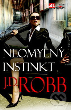 Neomylný instinkt - J.D. Robb, Alpress, 2012