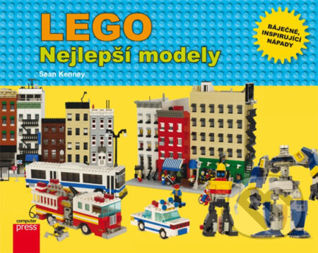 LEGO: Nejlepší modely - Sean Kenney, Computer Press, 2012