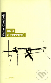 Děti z krechtů - Václav Chochola - kniha z kategorie Beletrie