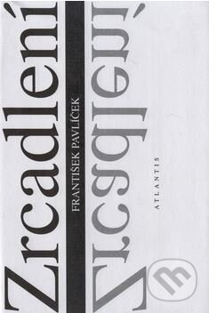 Zrcadlení - František Pavlíček