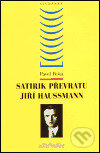 Satirik převratu Jiří Haussmann - Pavel Pešta - kniha z kategorie Literární věda