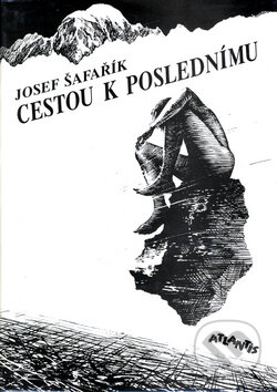 Cestou k poslednímu - Josef Šafařík - kniha z kategorie Odborné a naučné