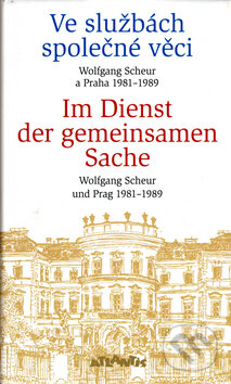 Ve službách společné věci / Im Dienst der gemeinsamen Sache
