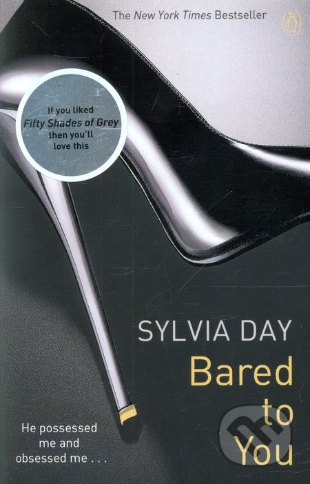 Bared to You - Sylvia Day, Penguin Books, 2012