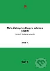 Metodická príručka pre ochranu rastlín 1 - Pavol Kohout, AT, 2012