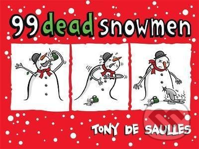 99 Dead Snowmen - Tony De Saulles, Headline Book, 2014