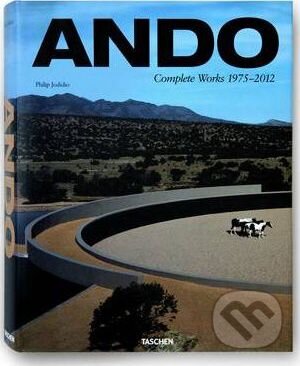 Tadao Ando Complete Works - Philip Jodidio, Taschen, 2012