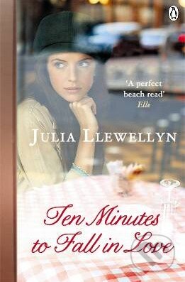 Ten Minutes to Fall in Love - Julia Llewellyn, Penguin Books, 2012