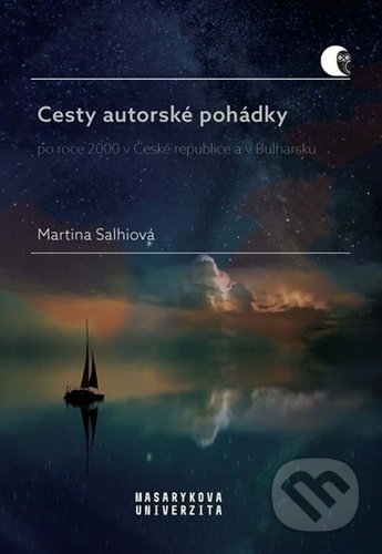 Cesty autorské pohádky - Martina Salhiová, Muni Press, 2021