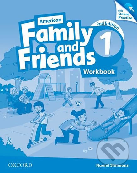 Family and Friends American English 1: Workbook with Online Practice (2nd) - Naomi Simmons, Oxford University Press, 2015