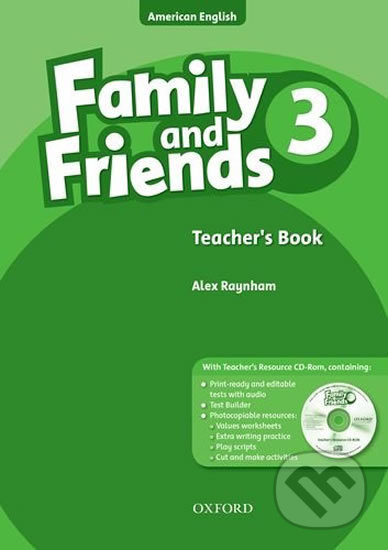 Family and Friends American English 3: Teacher´s Book CD-ROM Pack - Alex Raynham, Oxford University Press, 2010