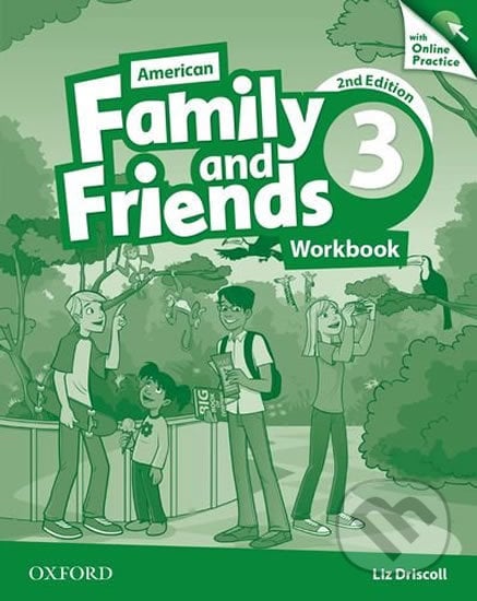 Family and Friends American English 3: Workbook with Online Practice (2nd) - Liz Driscoll, Oxford University Press, 2015