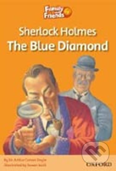 Family and Friends Reader 4a: Sherlock Holmes the Blue Diamond - Sue Arengo, Oxford University Press, 2009