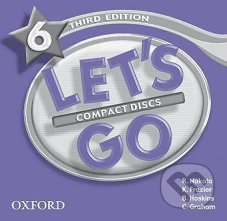 Let´s Go 6: Class Audio CDs /2/ (3rd) - Ritsuko Nakata, Oxford University Press, 2007