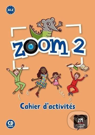 Zoom 2 (A1.2) (Cahier d´activités FLE + CD) - kniha z kategorie Jazykové učebnice a slovníky