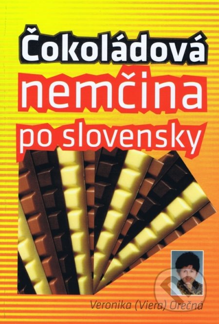 Čokoládová nemčina po slovensky - Veronika Orečná, Orečná Veronika, 2021